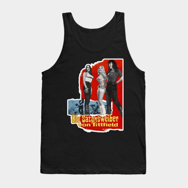 Die Satansweiber Von Tittfield )( Retro Faster Pussycat Kill Fan Art Tank Top by darklordpug